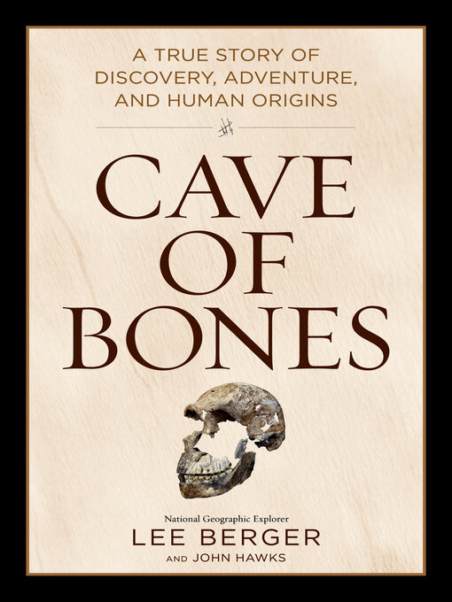 Title details for Cave of Bones by Lee Berger - Available